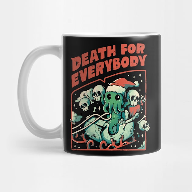 Death For Everybody  - Funny Horror Christmas Gift by eduely